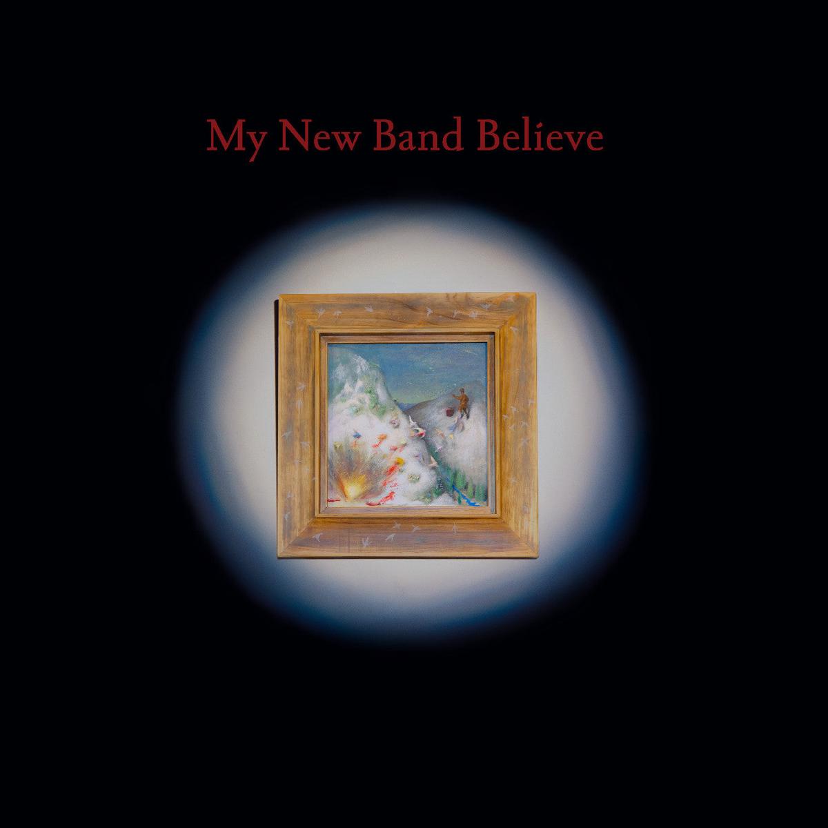 (PRE ORDER 4/10/26) My New Band Believe (VINYL) | - - ALT/INDIE *NEW*