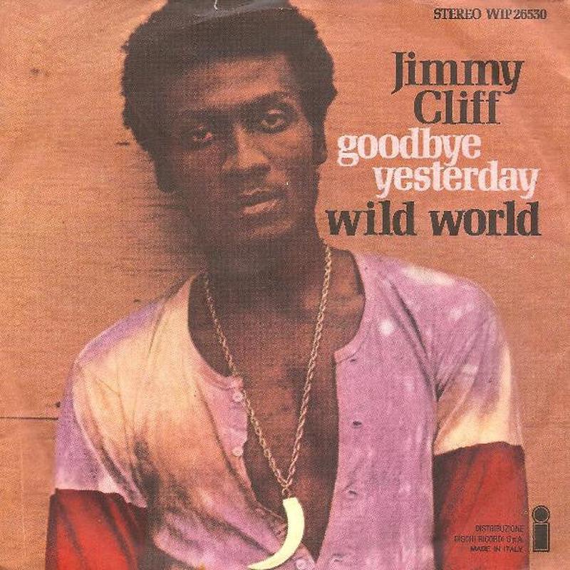 Wild World / Goodbye Yesterday