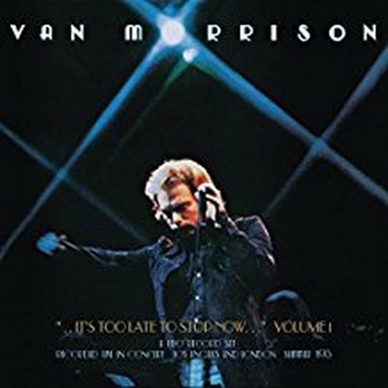 2LP - Van Morrison - It's Too Late to Stop Now