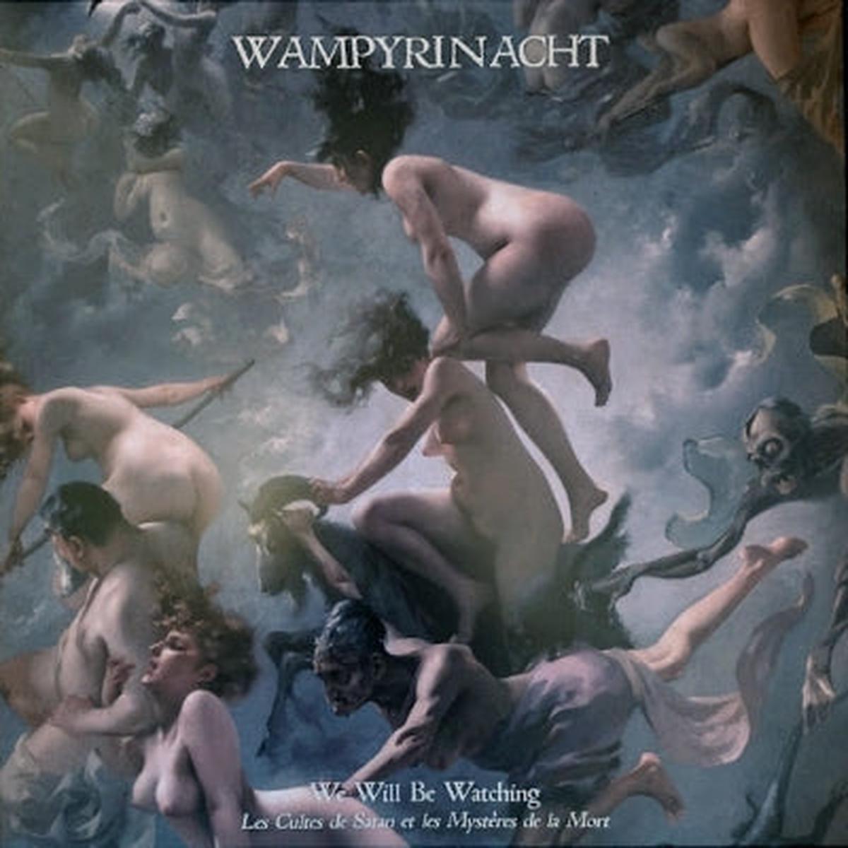 WAMPYRINACHT - We Will Be Watching - Les Cultes De Satan Et Les Mystres De La Mort
