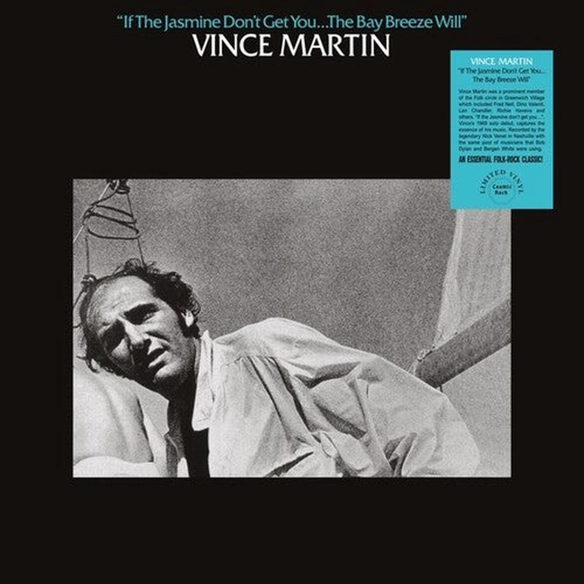 Vince Martin: If Jasmine Don't Get You... The Bay Breeze Will - VINYL LP