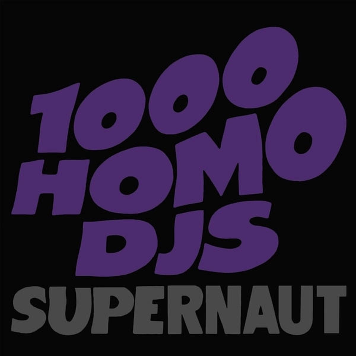 1000 Homo Djs - Supernaut (LP)
