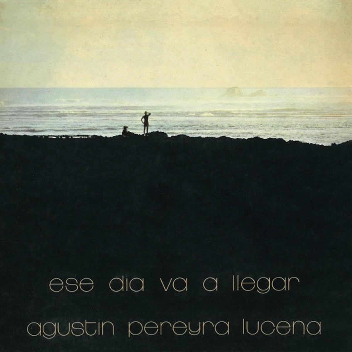 Agustin Pereyra Lucena - Ese Dia Va a Llegar (LP)