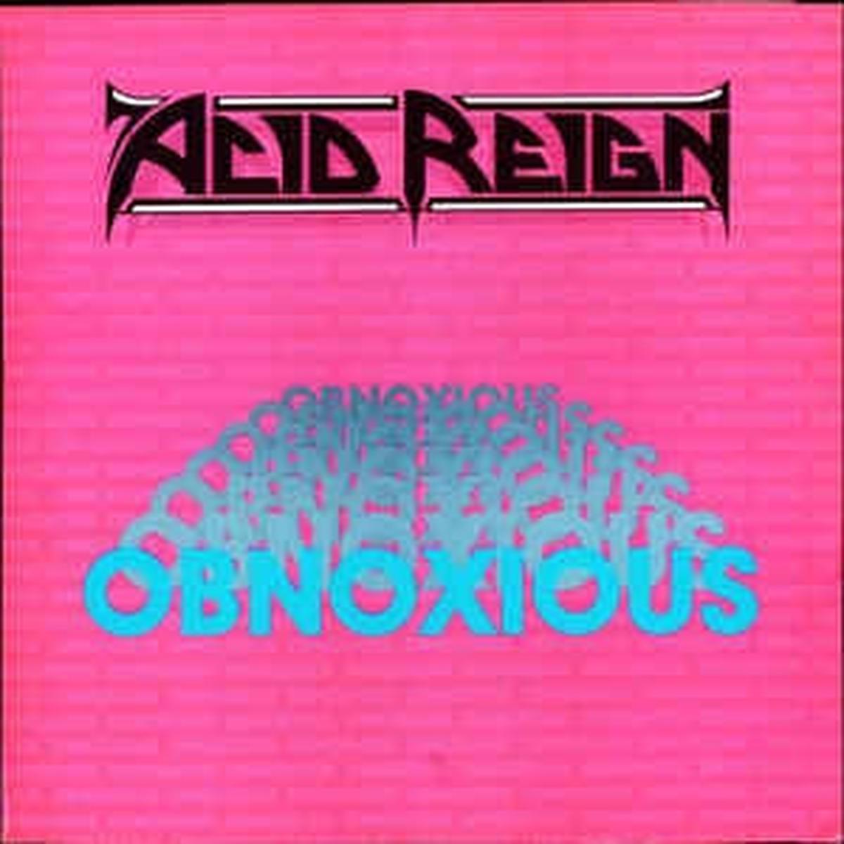 ACID REIGN - Obnoxious