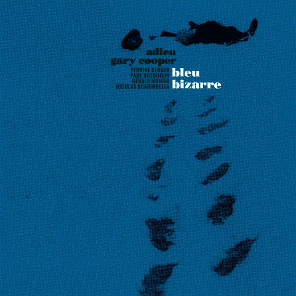 Adieu Gary Cooper - Bleu Bizarre (+CD) (2 LPs)