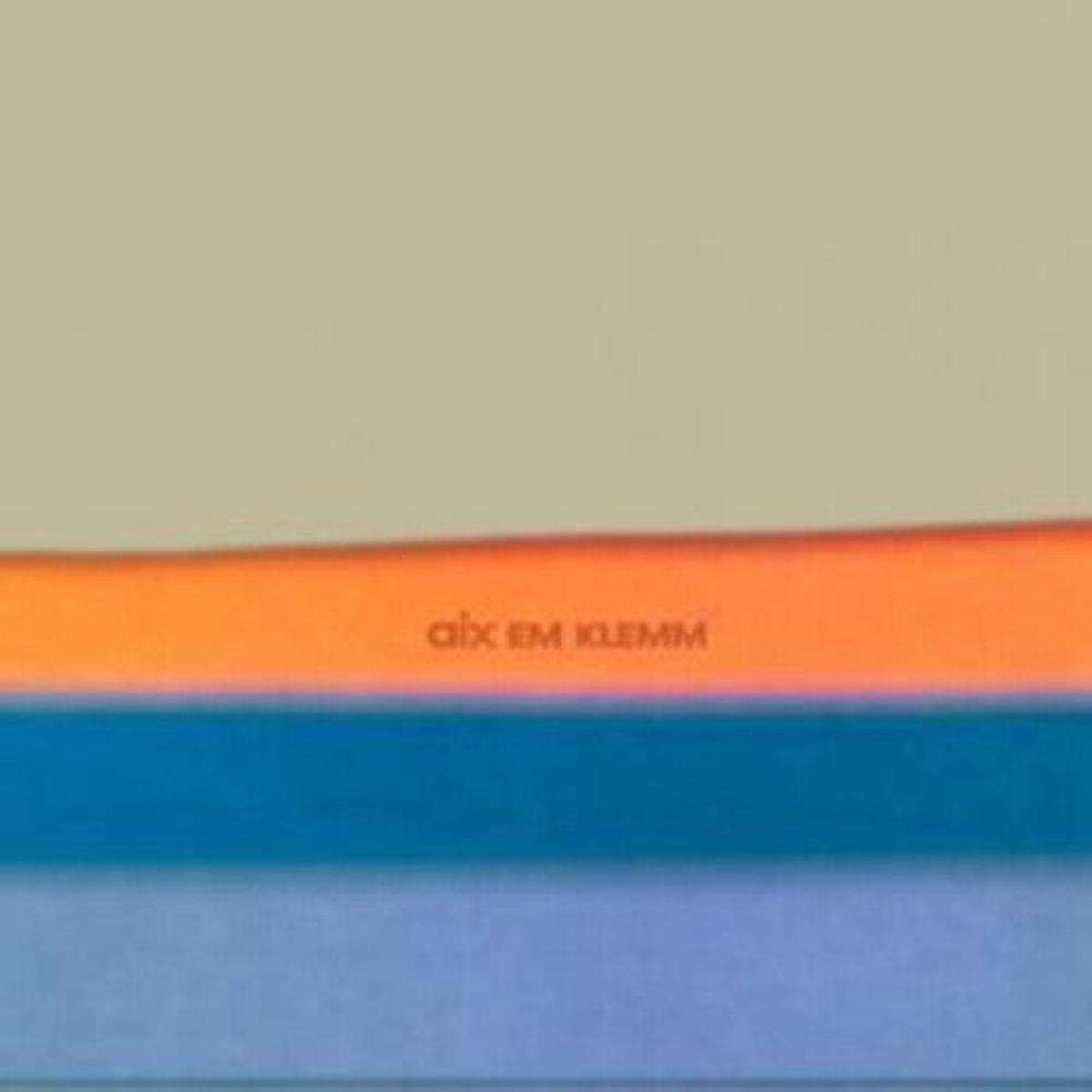 Aix Em Klemm: Aix Em Klemm - VINYL LP