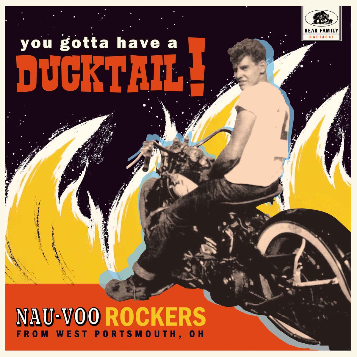 You Gotta Have A Ducktail!: Nau-Voo Rockers From West Portsmouth, OH (10 INCH VINYL) PREORDER