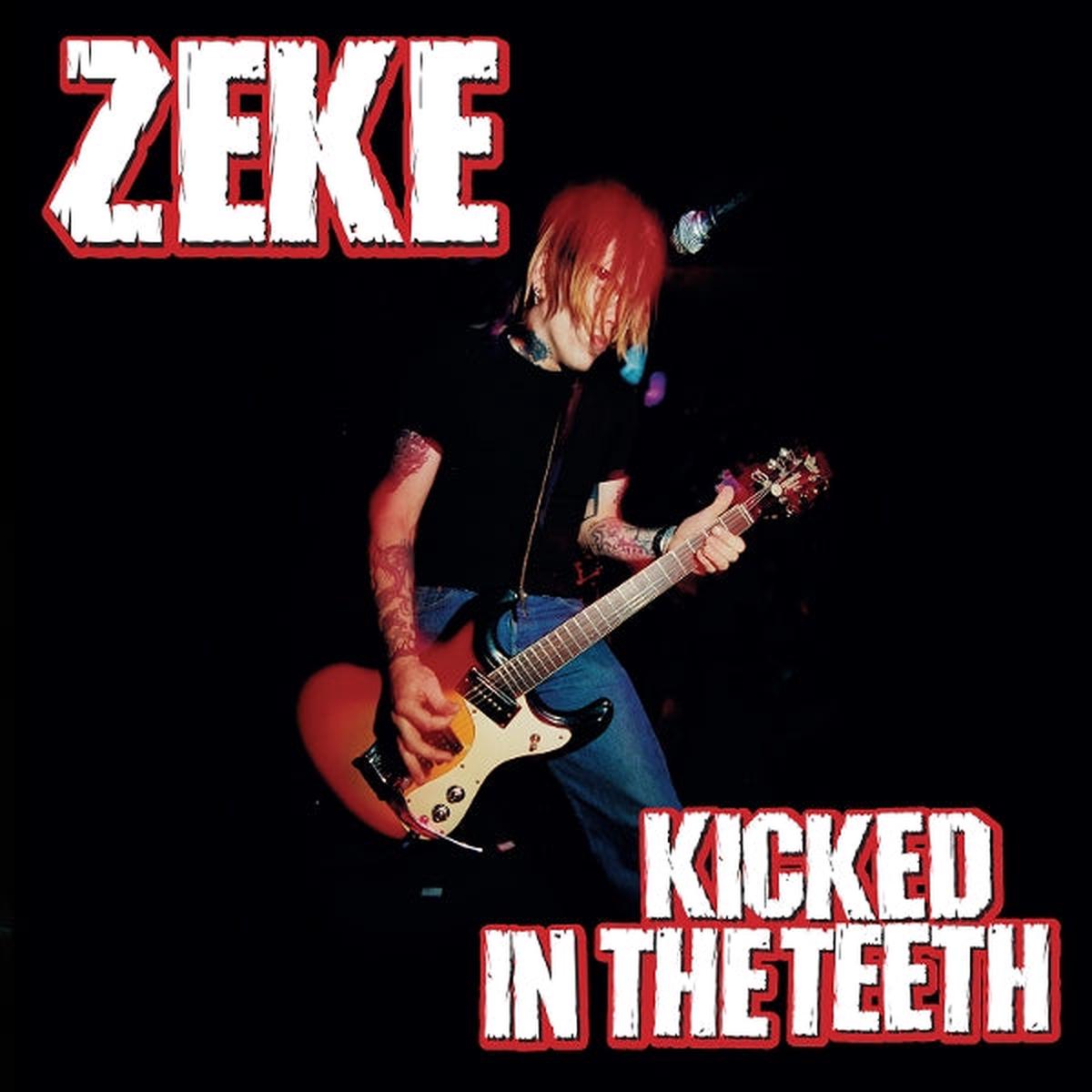 Zeke - Kicked In the Teeth (LP)