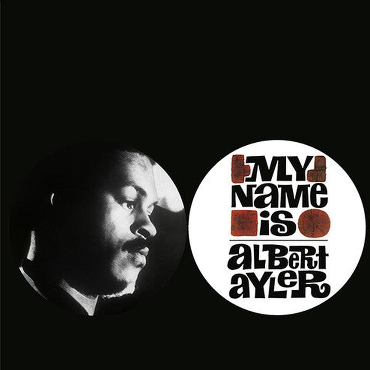 Albert Ayler: My Name Is Albert Ayler - VINYL LP