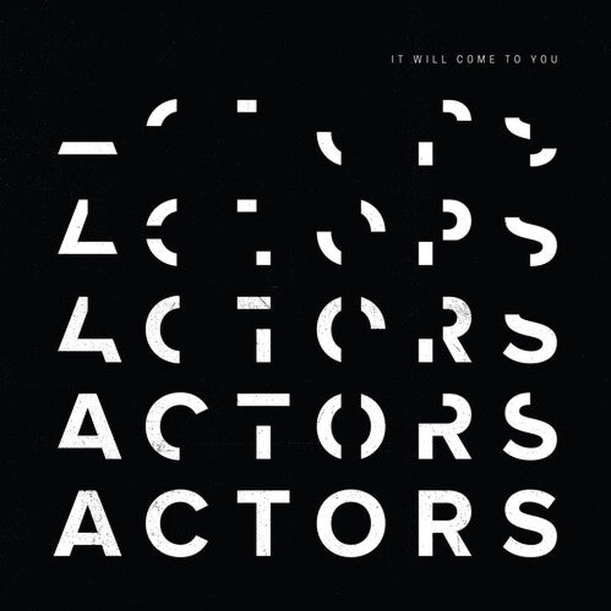 Actors: It Will Come To You - VINYL LP