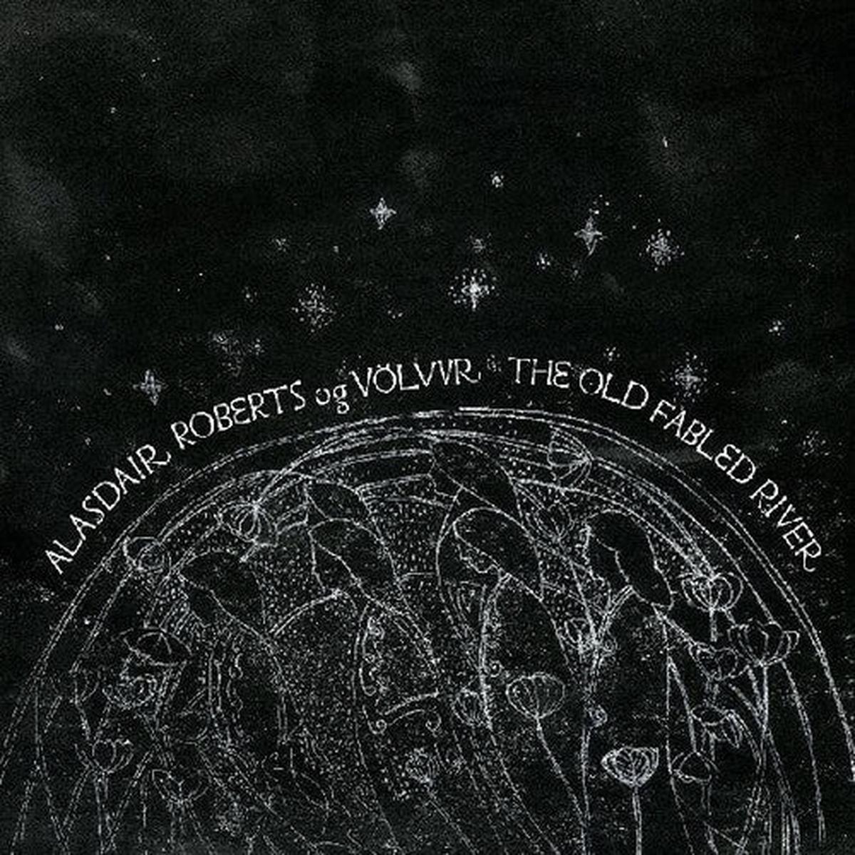 Alasdair Og Volvur Roberts: Alasdair Roberts Og Volvur - VINYL LP