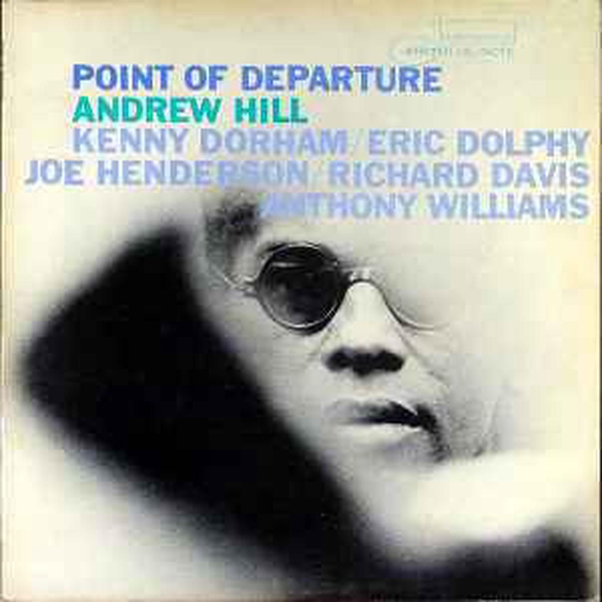Andrew Hill  Point Of Departure