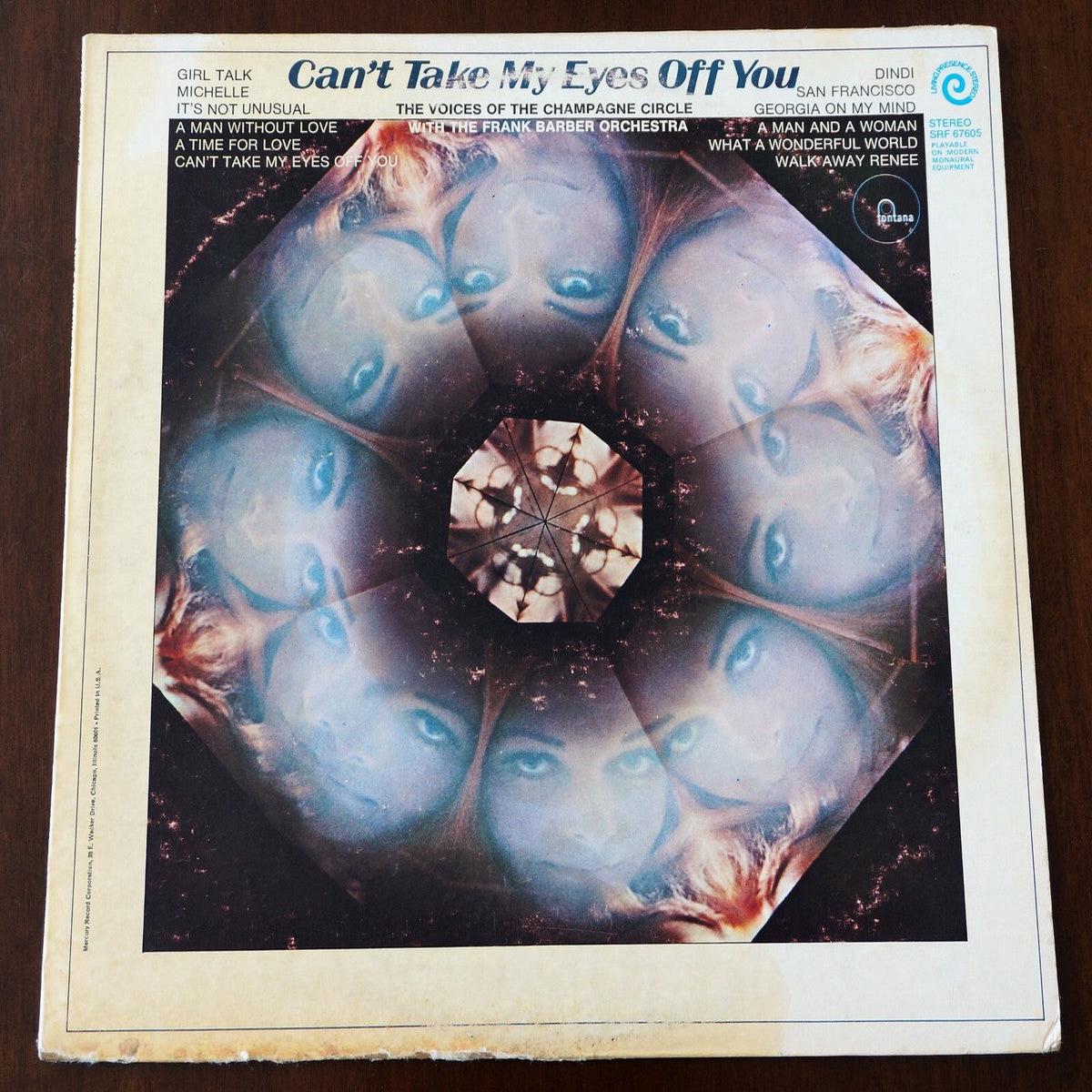 Champagne Circle Singers And The Frank Barber Orchestra Can't Take My Eyes Off Of You LP