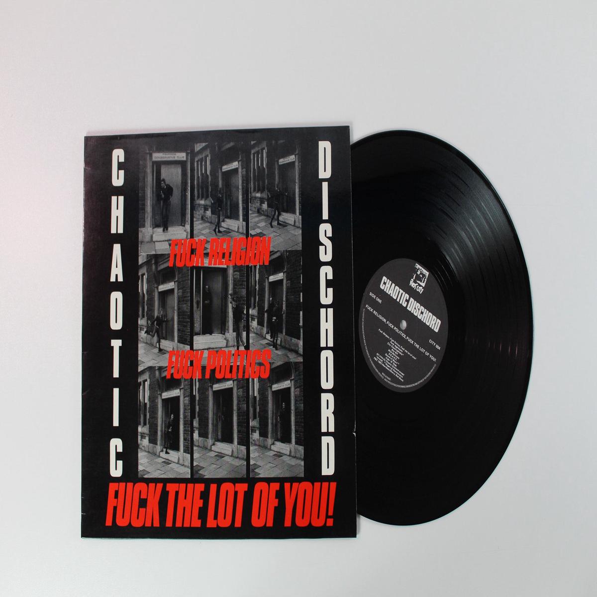 Chaotic Dischord - Fuck Religion Fuck Politics Fuck The Lot Of You on Riot City Records