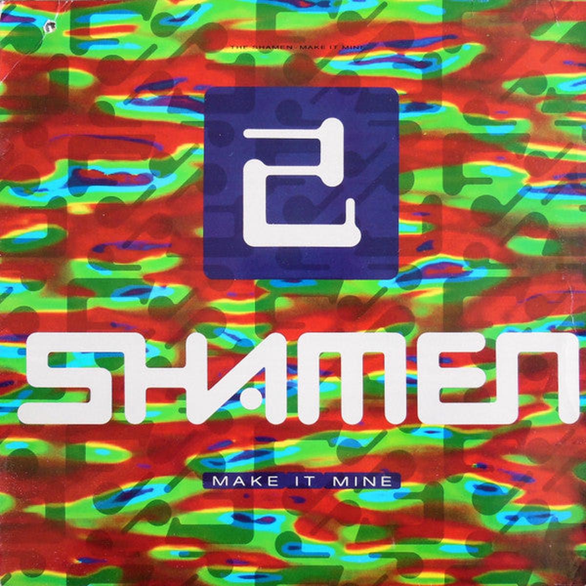The Shamen Make It Mine 12"