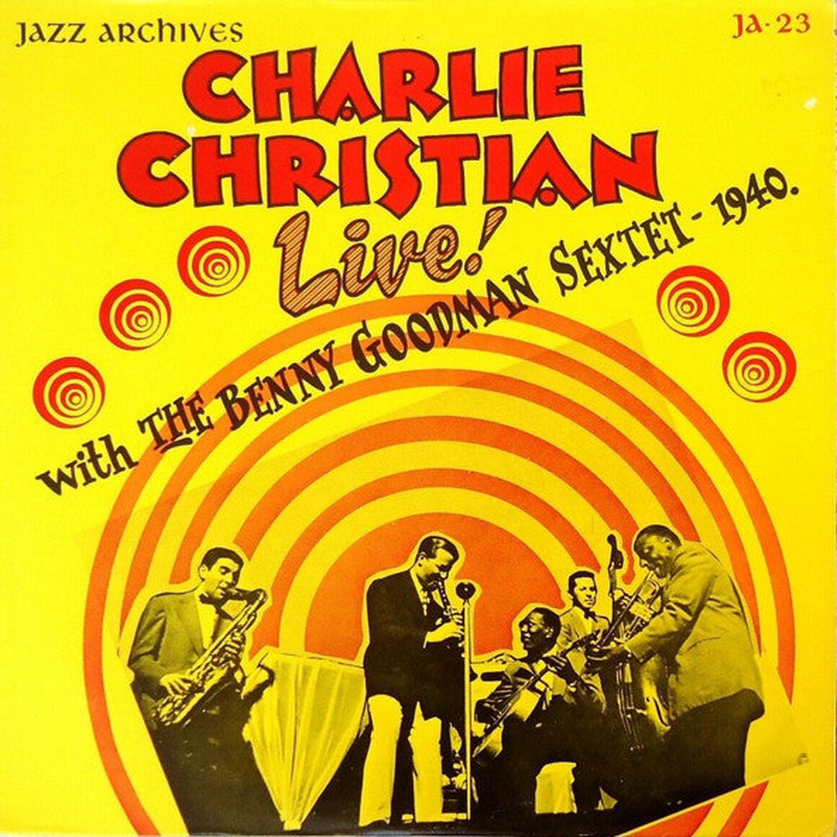 Charlie Christian With The Benny Goodman Sextet 1940 LP