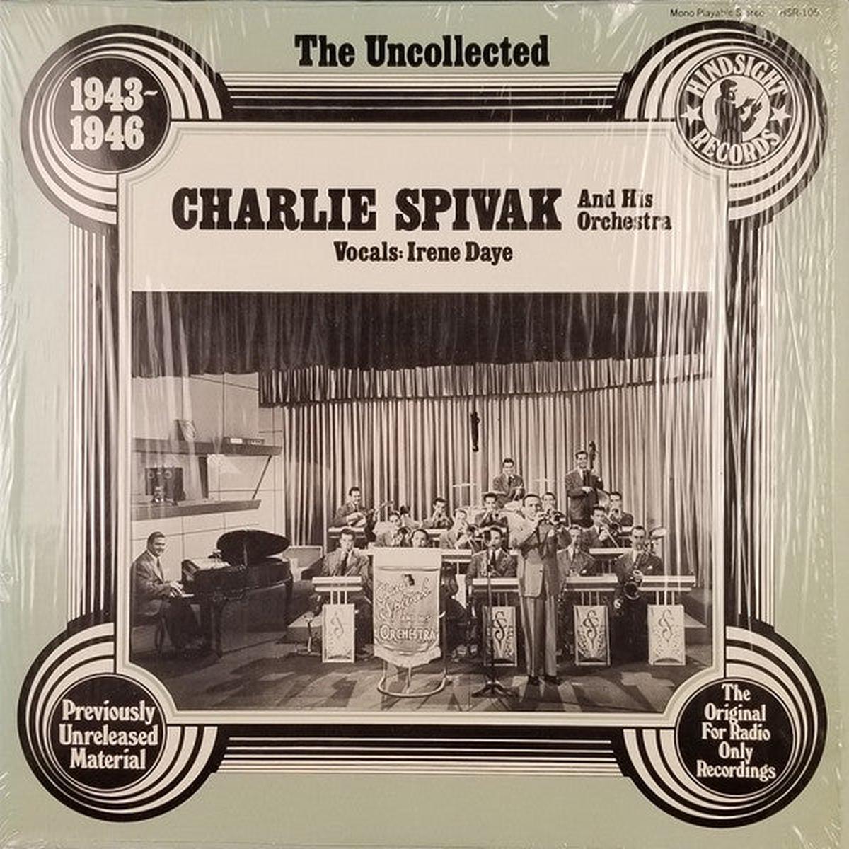 Charlie Spivak And His Orchestra - The Uncollected Charlie Spivak, 1943-1946