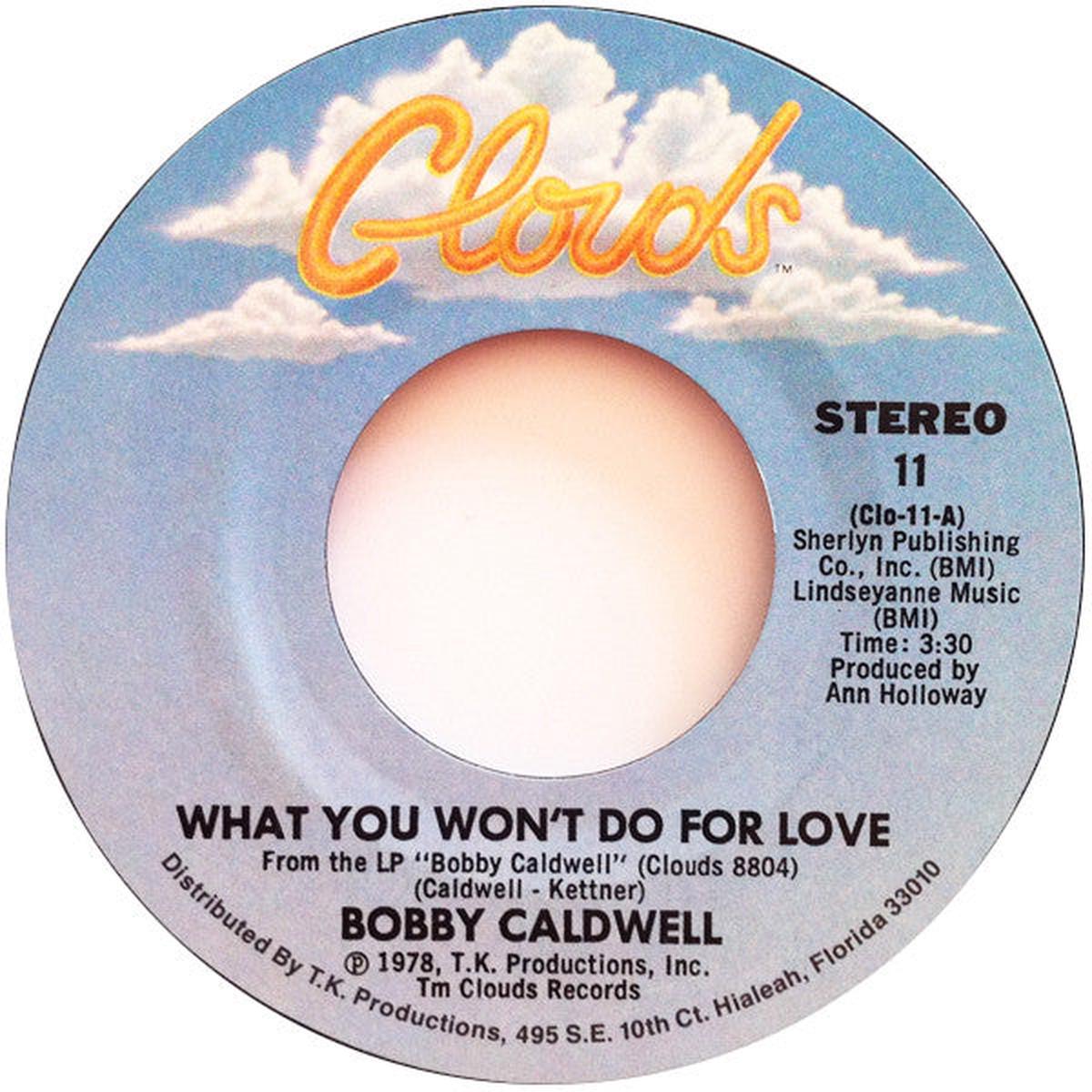 Bobby Caldwell - What You Won't Do For Love 7"
