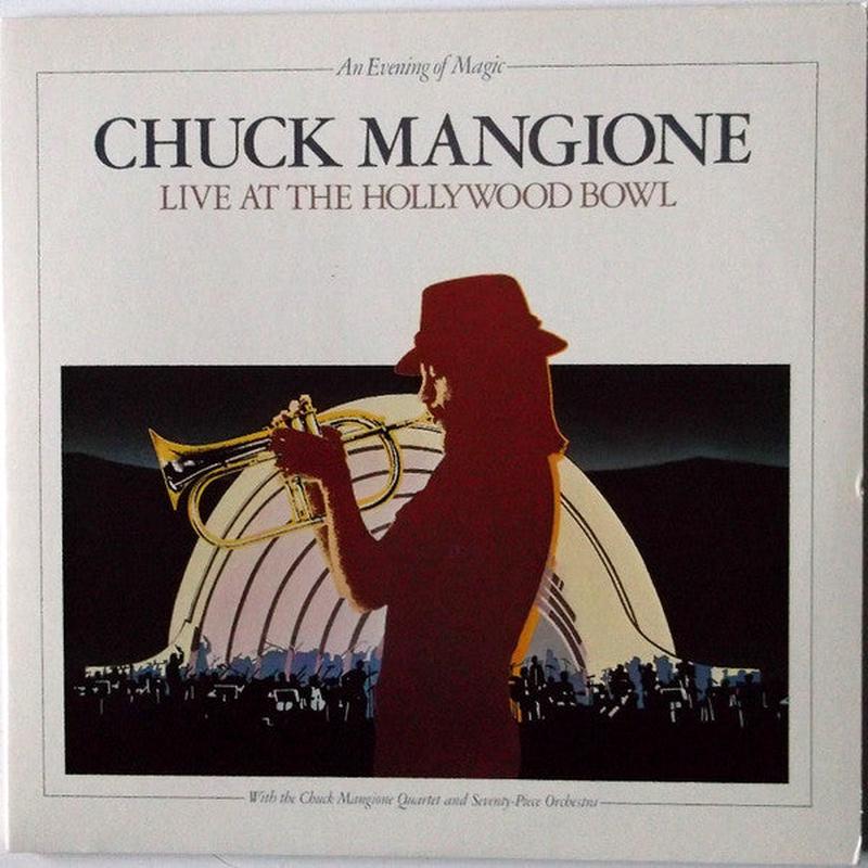 Chuck Mangione - An Evening Of Magic - Live At The Hollywood Bowl
