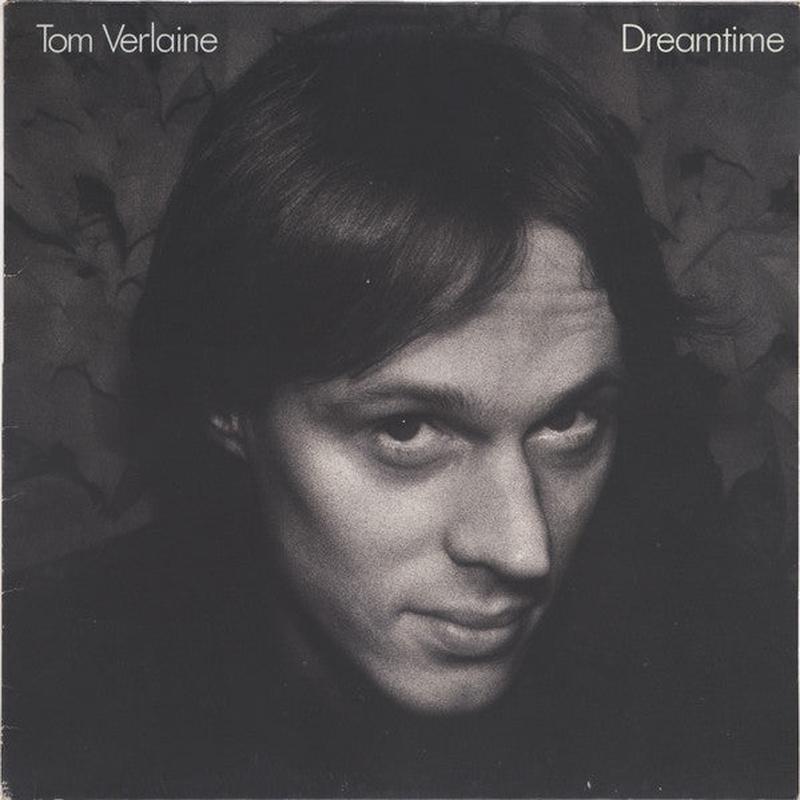 Tom Verlaine - Dreamtime