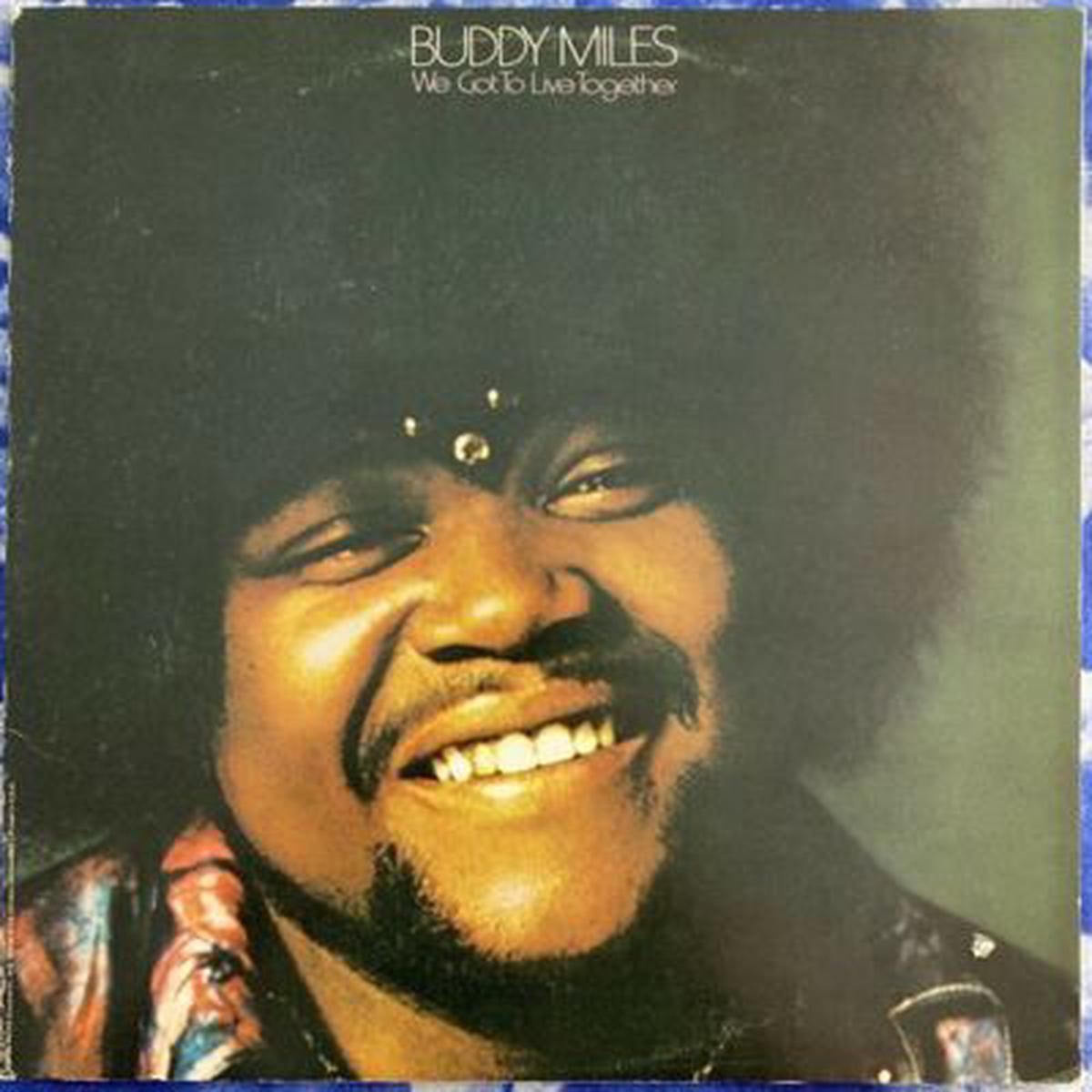 Title: Buddy Miles  We Got To Live Together