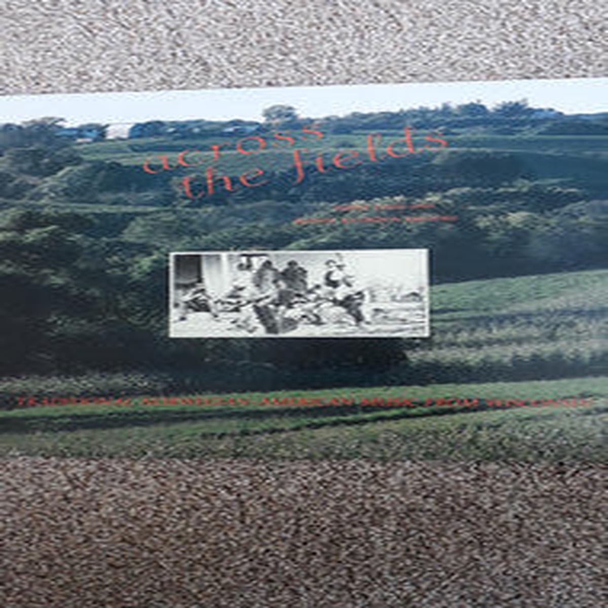 Various - Across The Fields: Traditional American-Norwegian Music From Wisconsin
