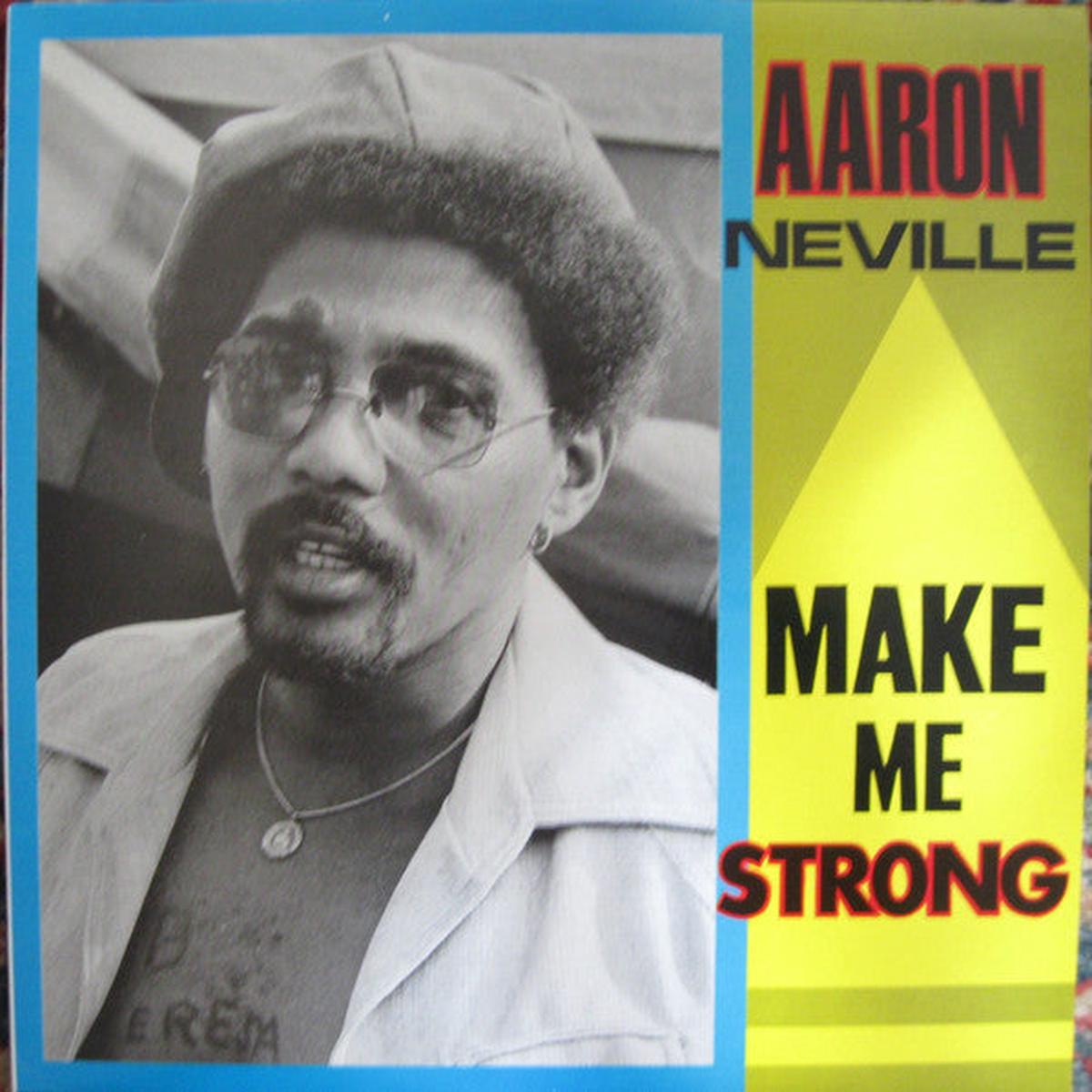 Aaron Neville  Make Me Strong