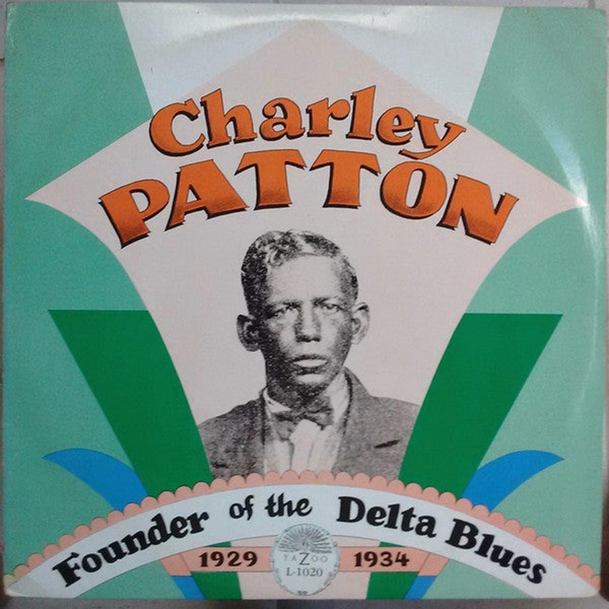 Charley Patton - Founder Of The Delta Blues 1929-1934 2LP