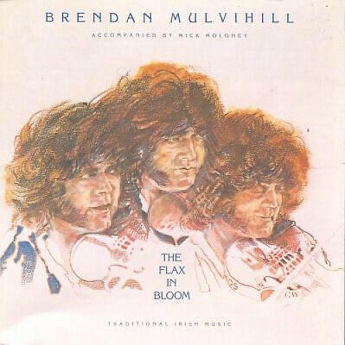 Brendan Mulvihill The Flax In Bloom -1979 - Folk, World, & Country, Celtic (rare vinyl)