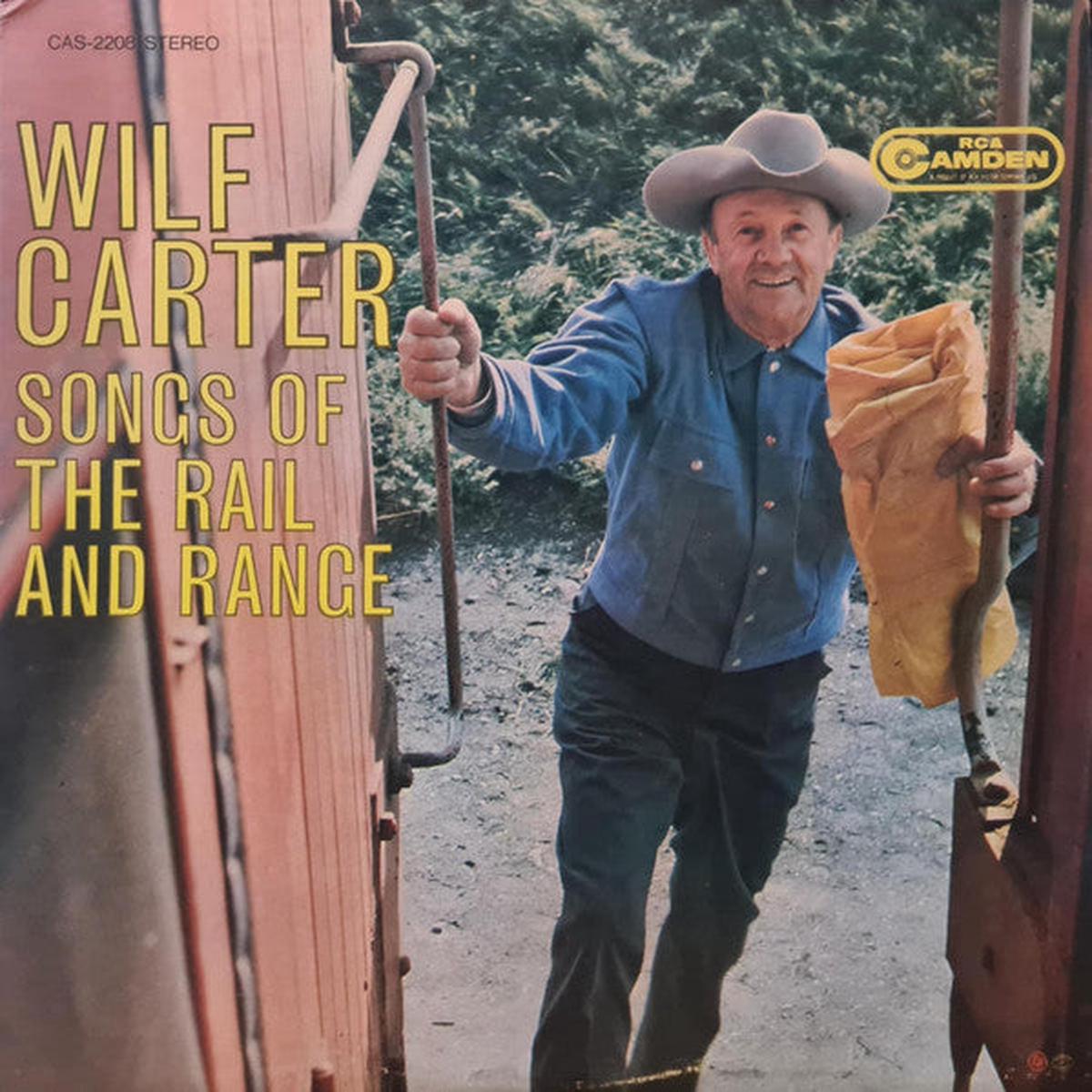 WILF CARTER  Songs of the Rail and Range 1960s, Country/Western Compilation (vinyl)