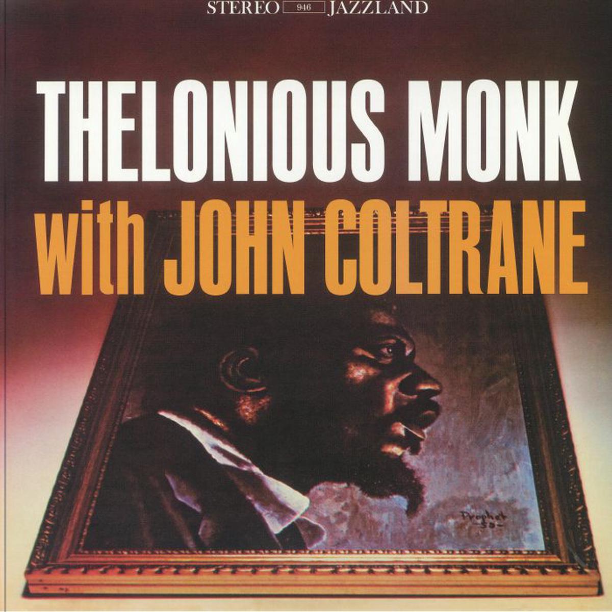 Thelonious Monk and John Coltrane - Thelonious Monk With John Coltrane (Arrives in 21 Days)