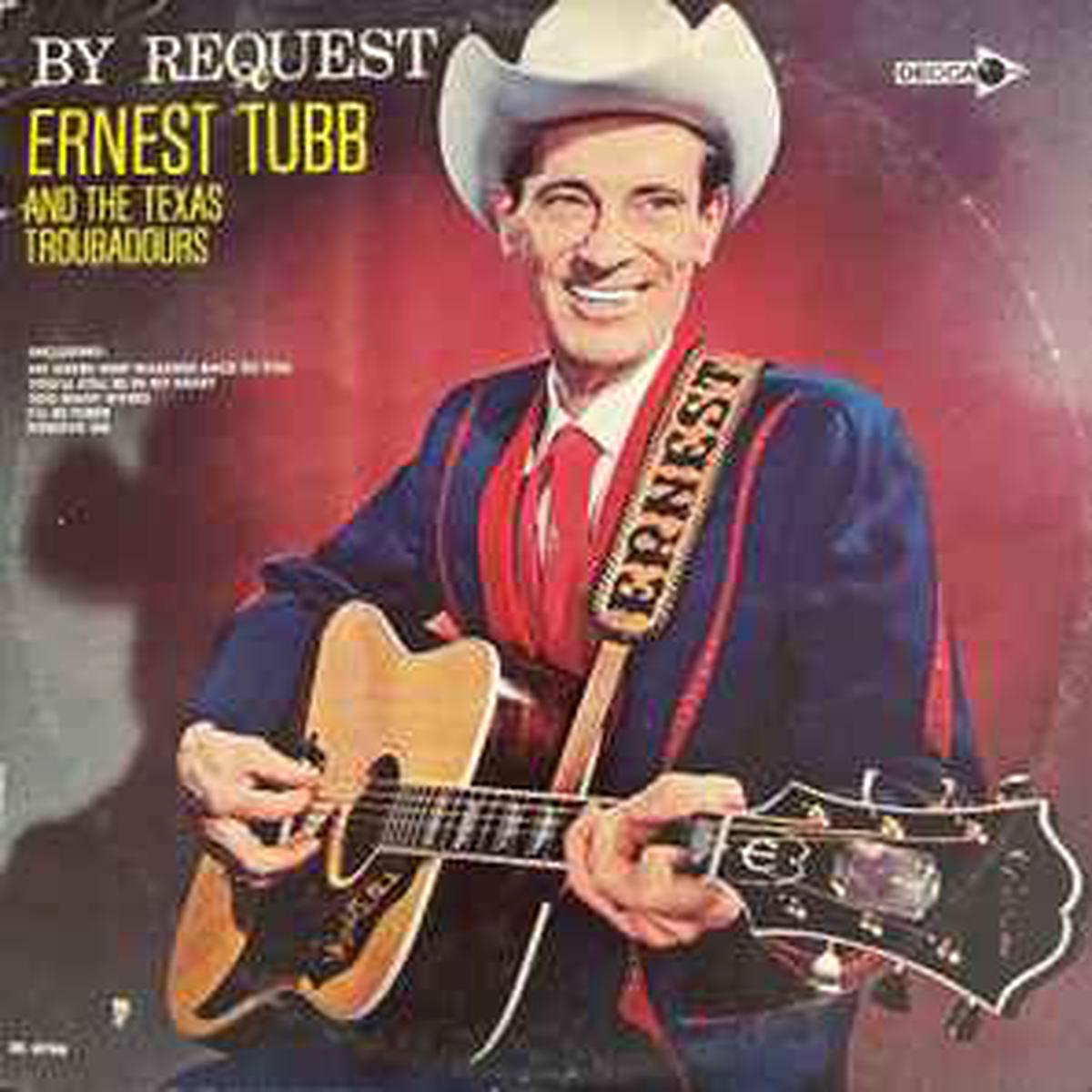 Tubb, Ernest & The Texas Troubadours -- By Request