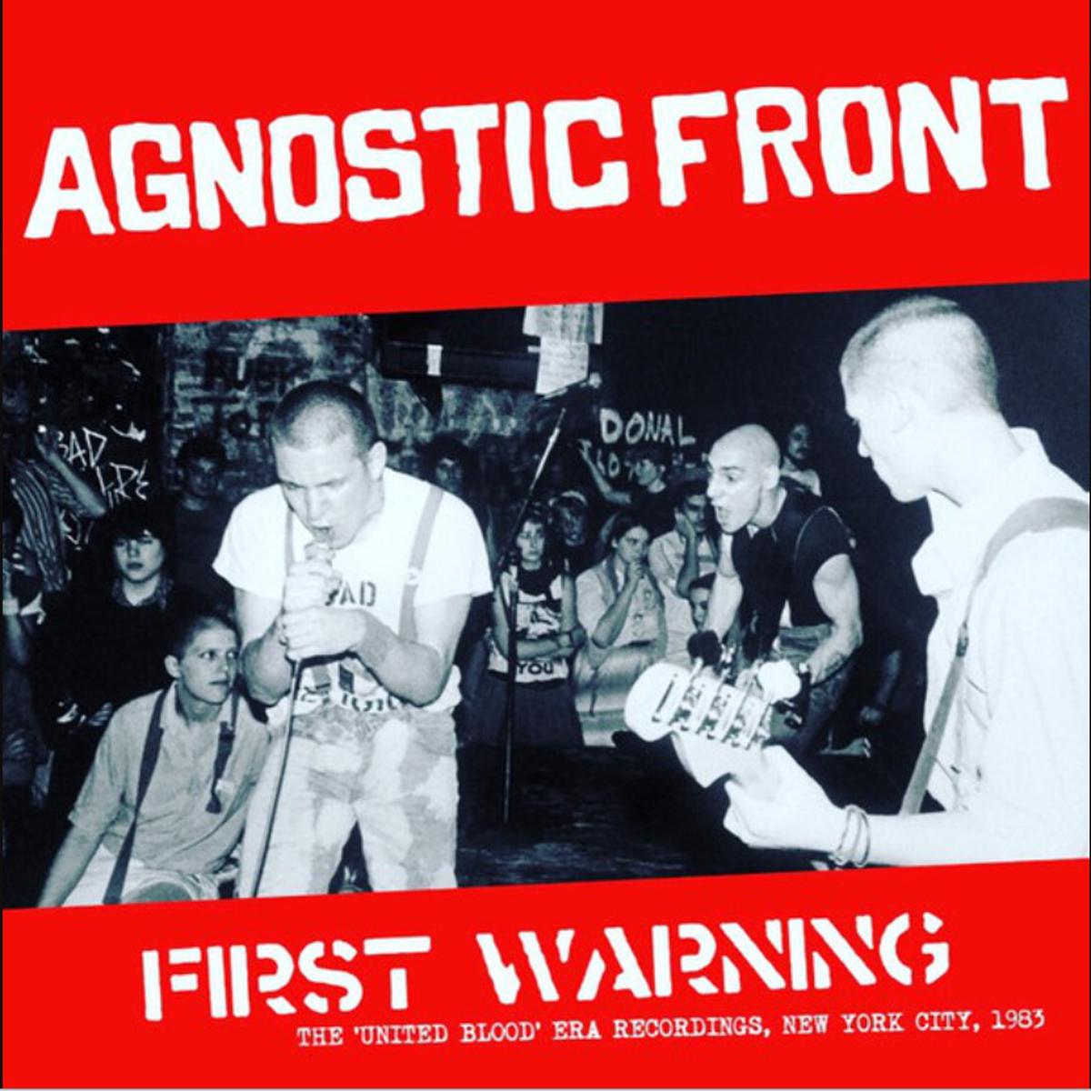 Agnostic Front - First Warning - The "United Blood" Era Recordings, New York City, 1983 (Quick Ship)