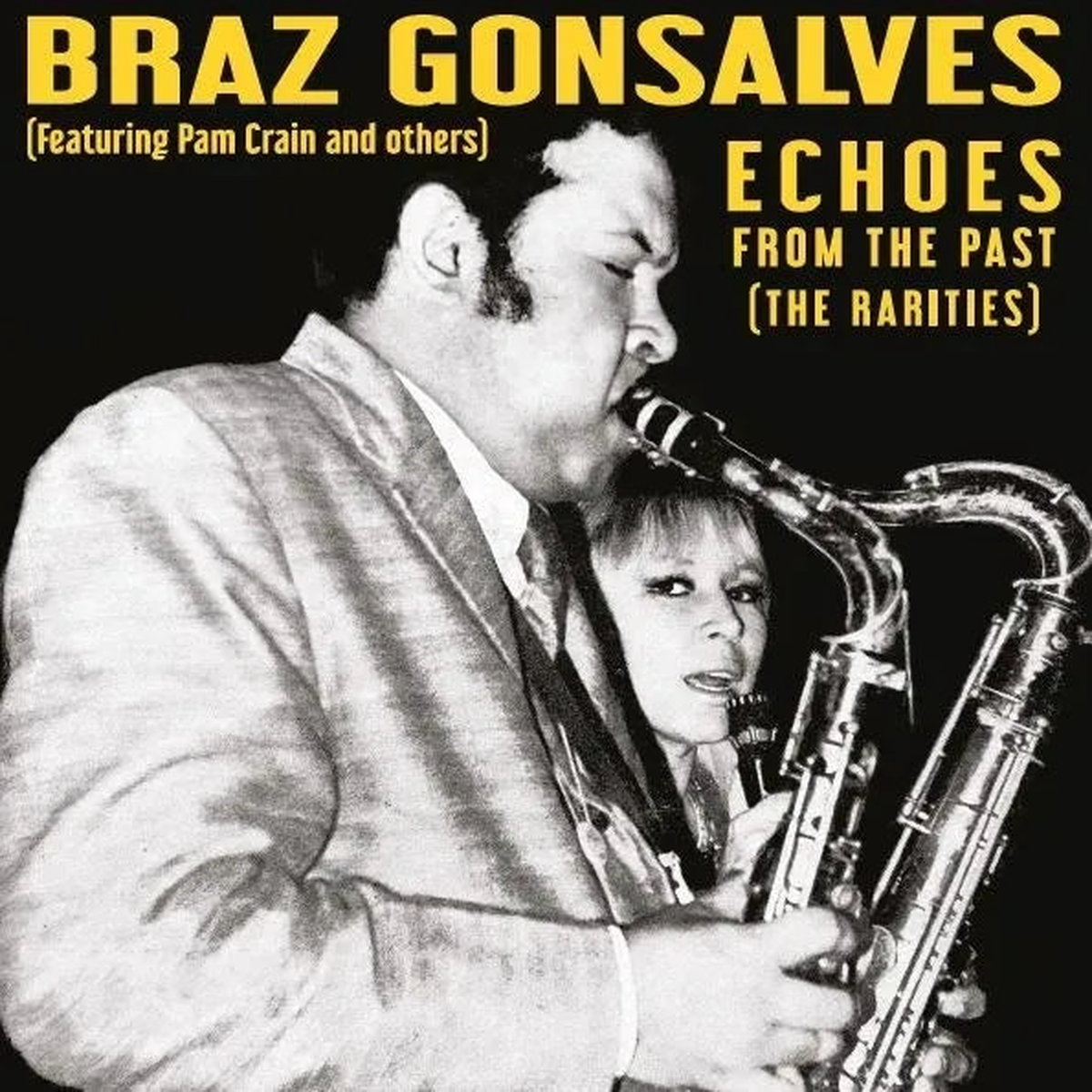 Braz Gonsalves - Echoes from the Past (The Rarities) (Quick Ship)