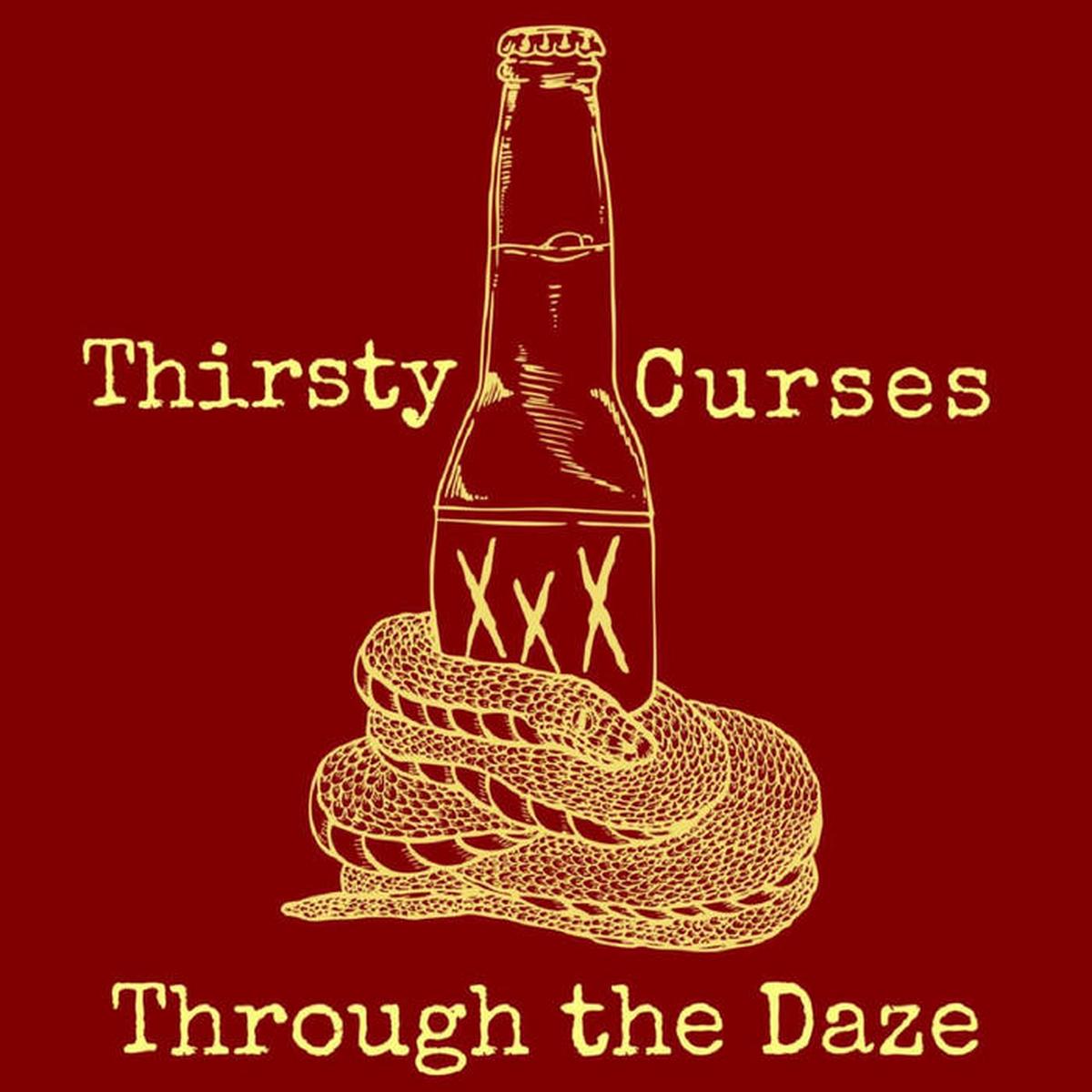 Thirsty Curses -- Through The Daze (x)
