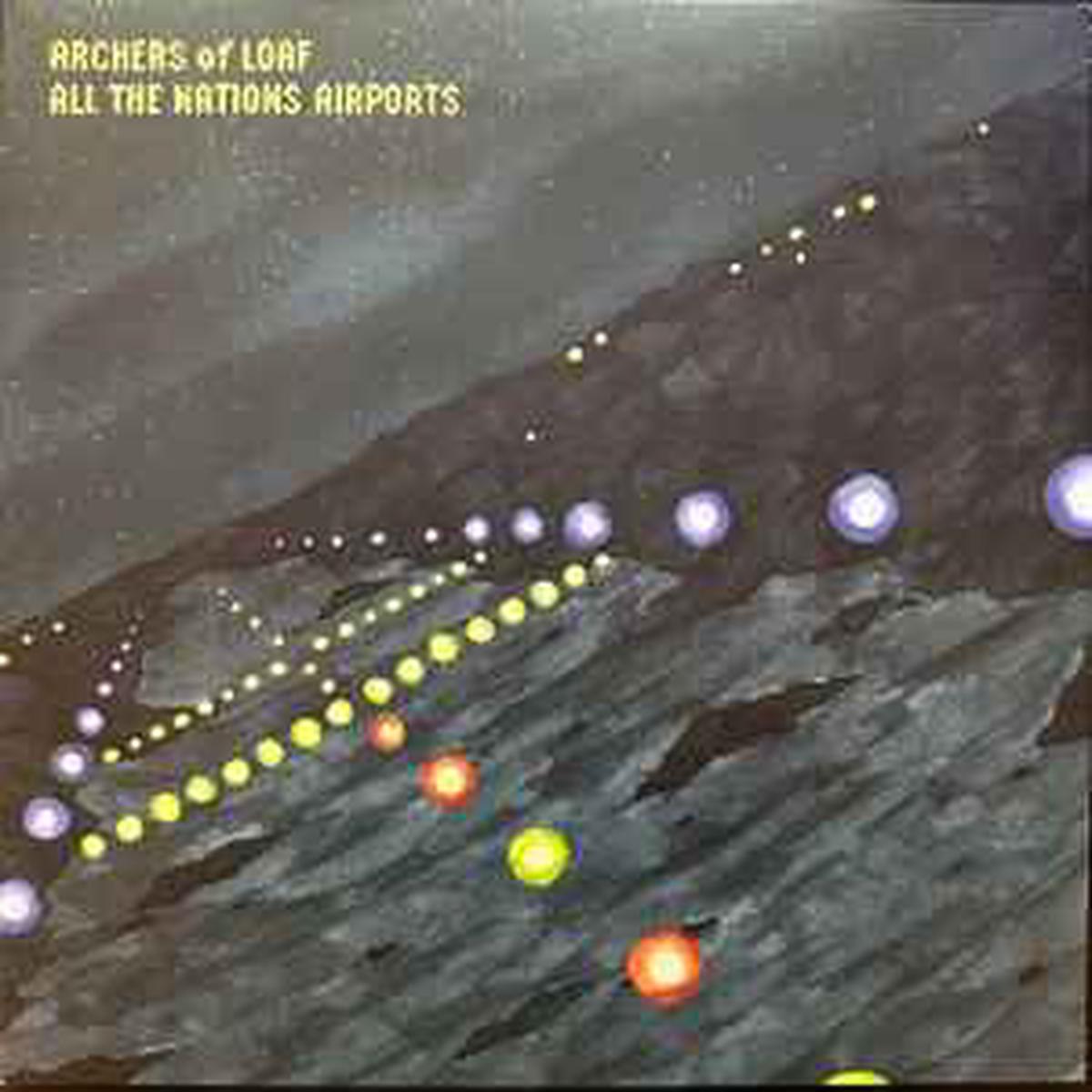 Archers Of Loaf -- All The Nations Airports