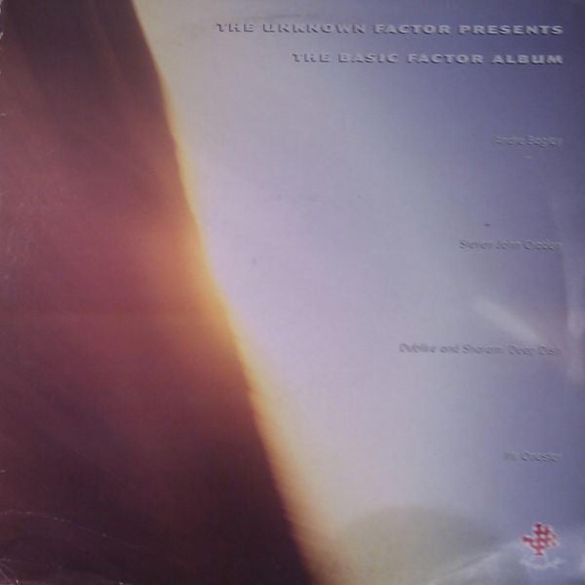 THE UNKNOWN FACTOR THE BASIC FACTOR ALBUM