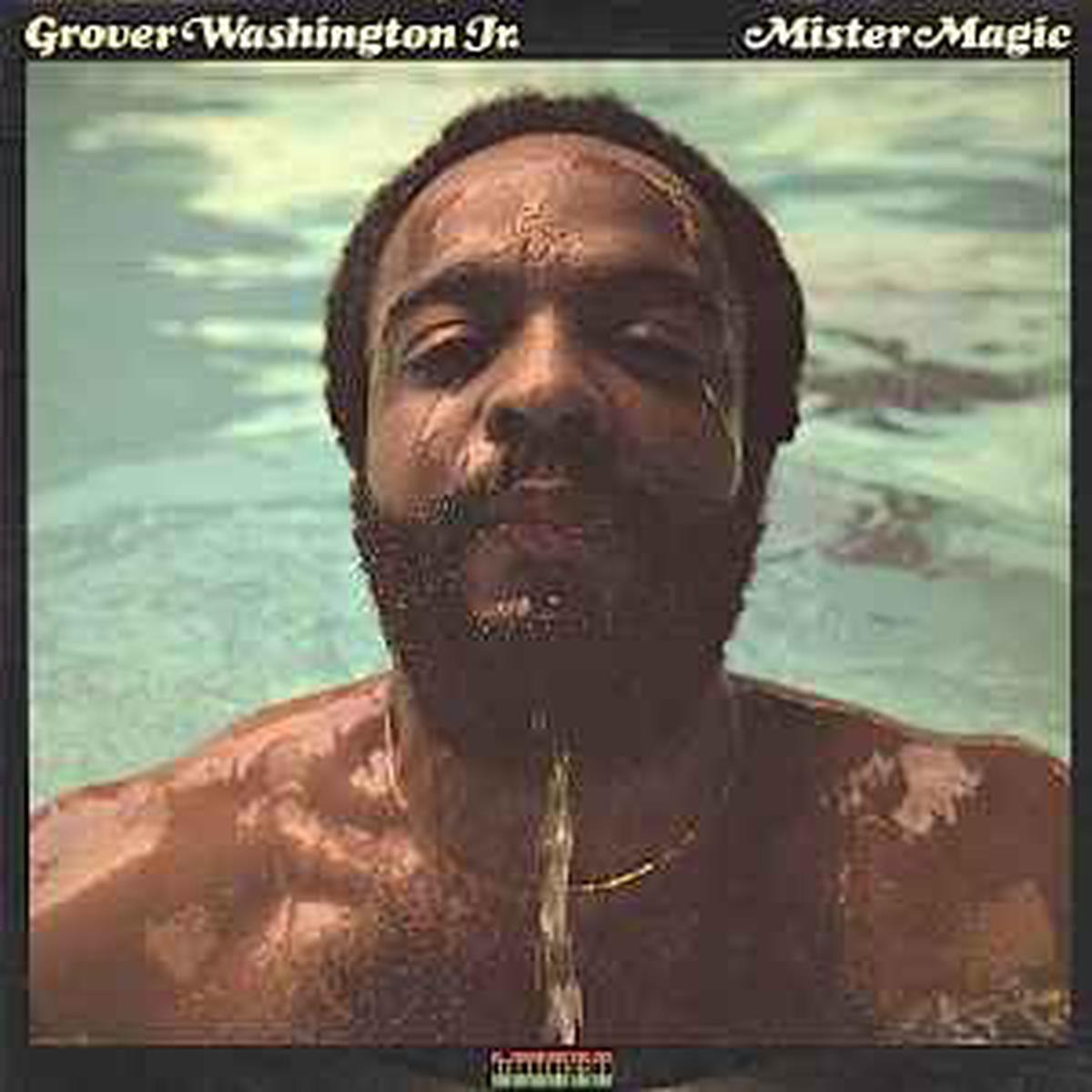 Washington Jr, Grover -- Mister Magic