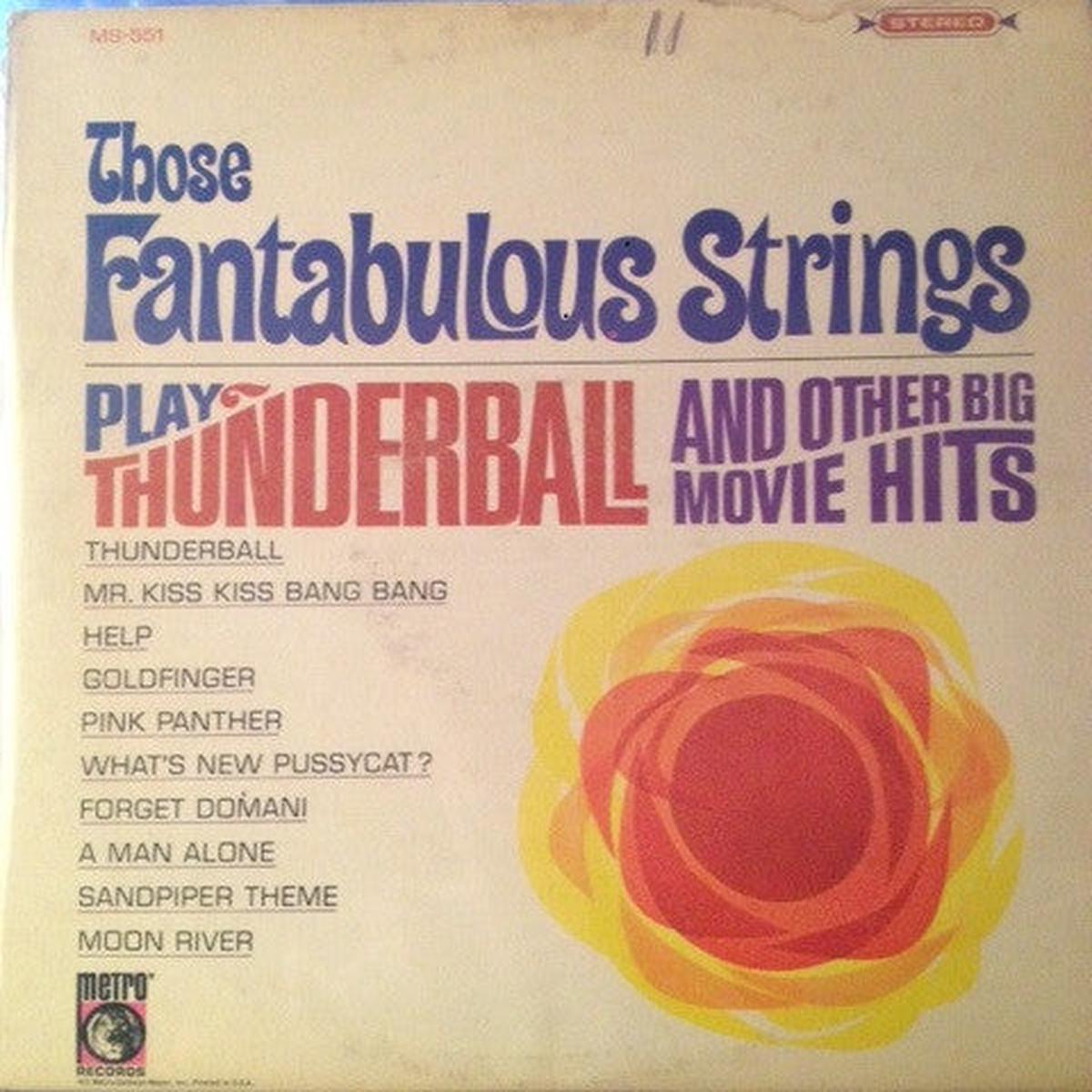 Those Fantabulous Strings  Play Thunderball And Other Big Movie Hits -1955-Jazz, Stage & Screen (vinyl)