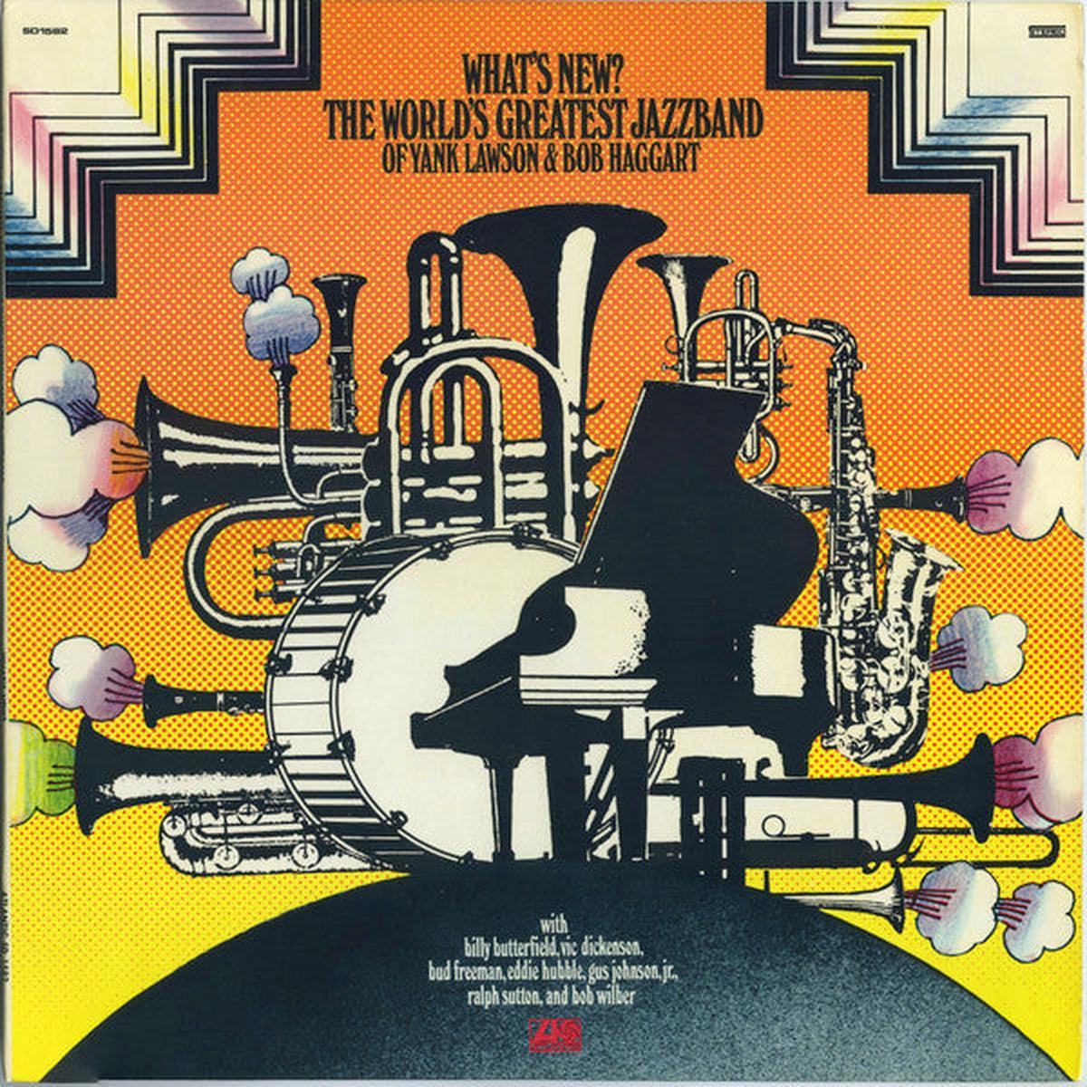 The World's Greatest Jazzband Of Yank Lawson & Bob Haggart What's New? -1971-Jazz , Dixieland (vinyl)