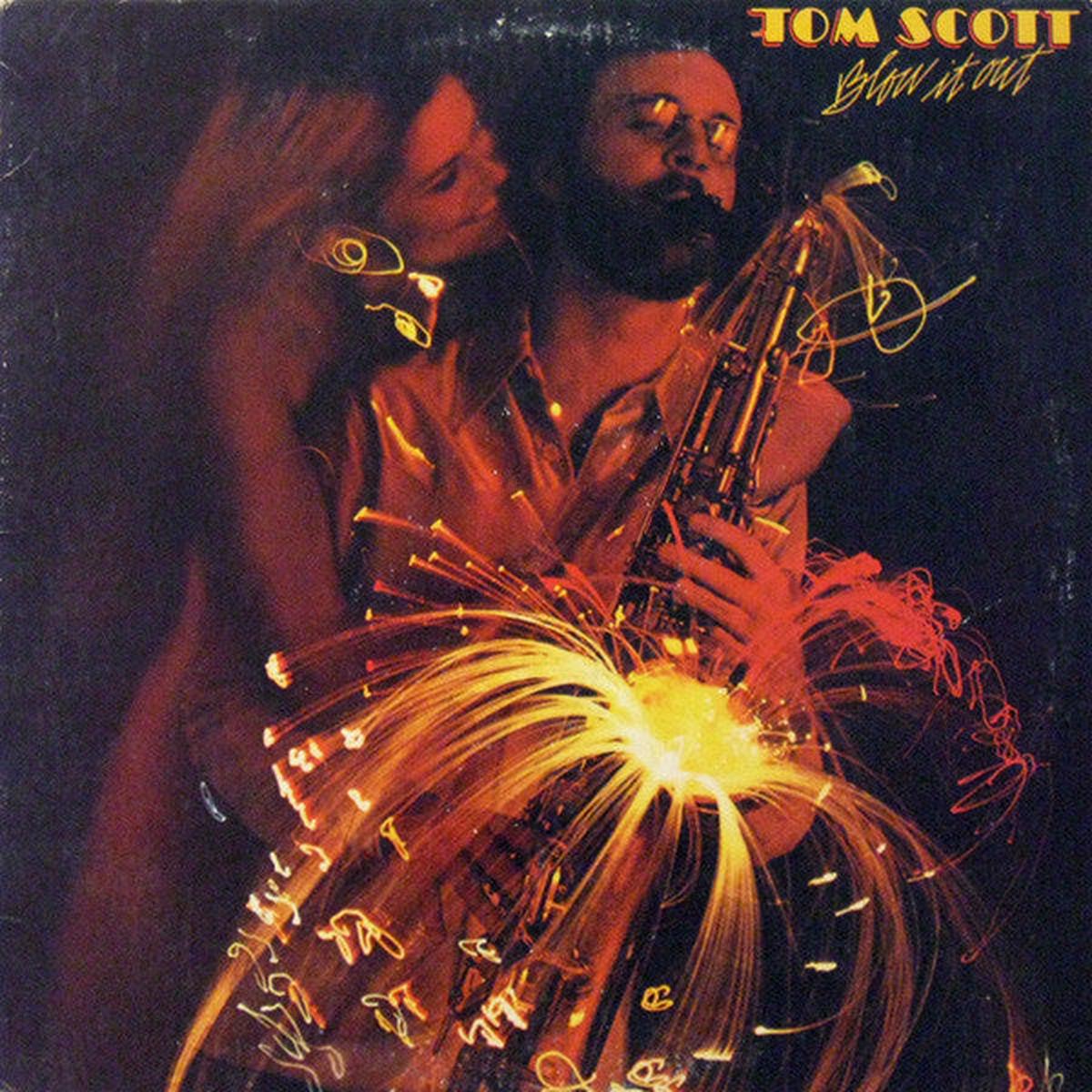 Tom Scott  Blow It Out -1977 - Smooth Jazz, Jazz-Funk, Funk (vinyl)