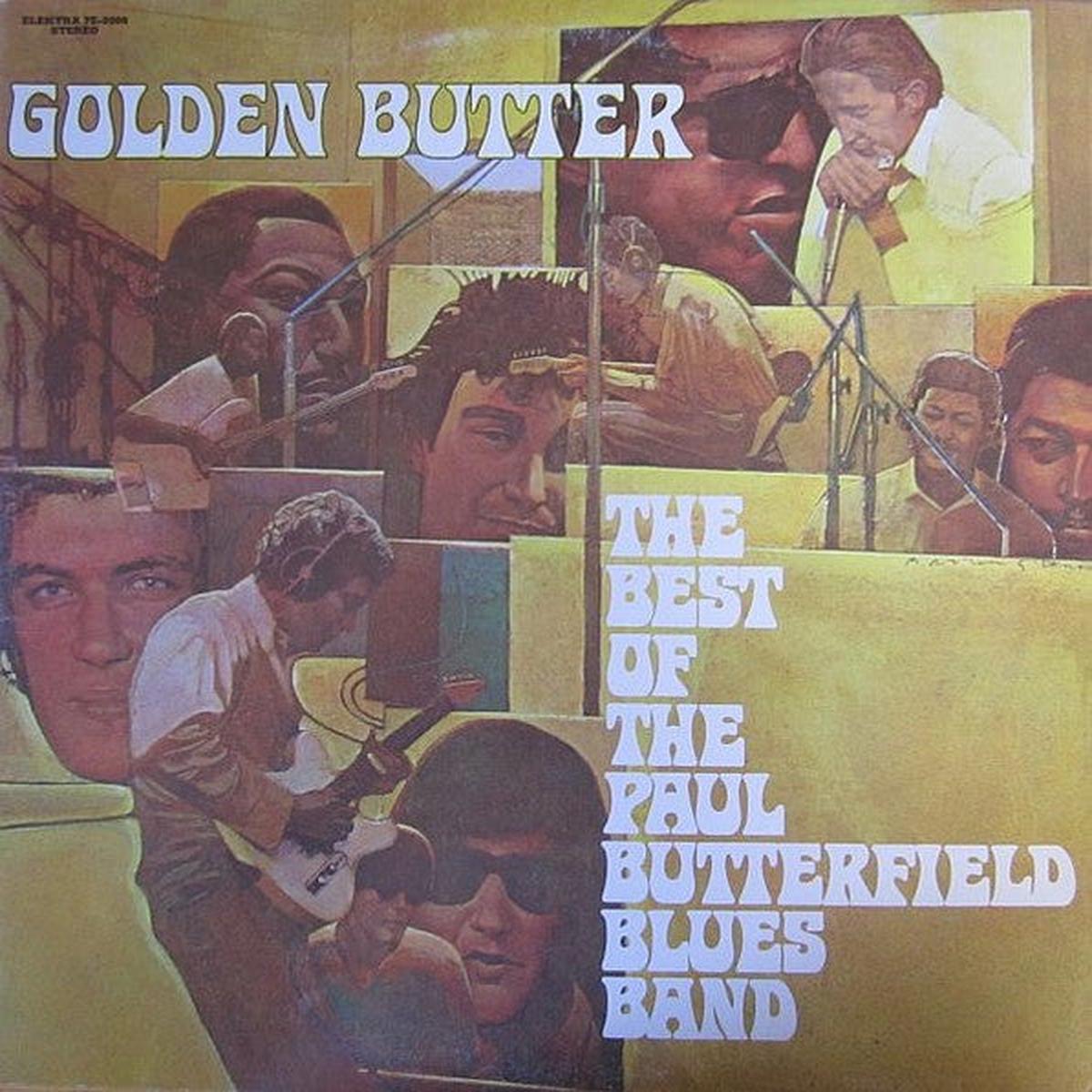 The Paul Butterfield Blues Band Golden Butter, The Best Of The Paul Butterfield Blues Band