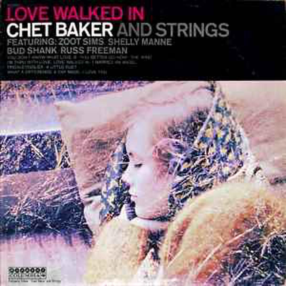 Baker, Chet & Strings -- Love Walked In