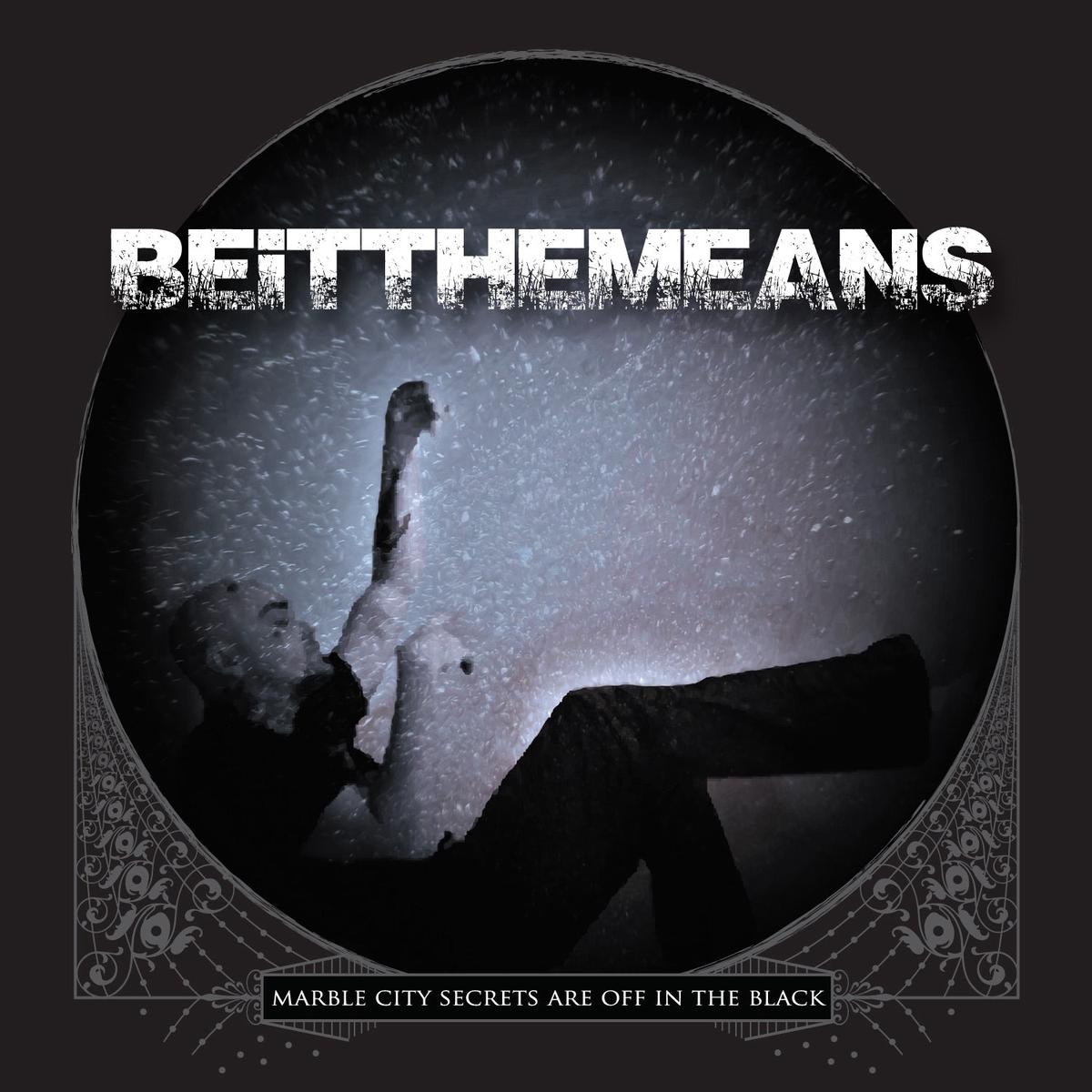 BEiTTHEMEANS - Marble City Secrets Are Off In the Black (Vinyl Reissue)