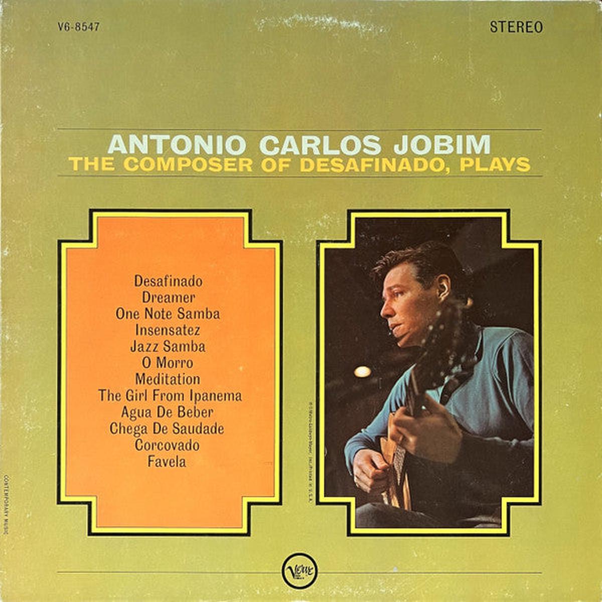 ANTONIO CARLOS JOBIM - THE COMPOSER OF DESAFINADO, PLAYS