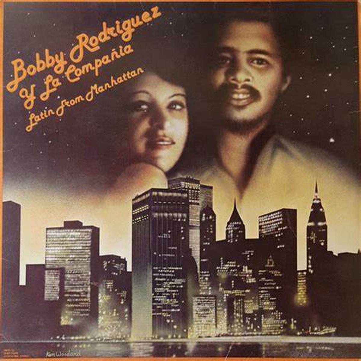 BOBBY RODRIGUEZ Y LA COMPAIA - LATIN FROM MANHATTAN