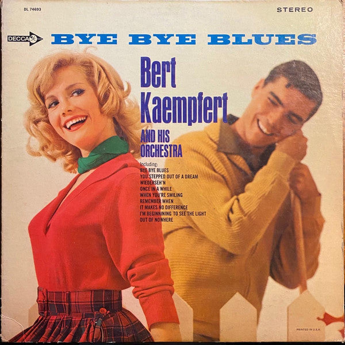 BERT KAEMPFERT AND HIS ORCHESTRA* BYE BYE BLUES