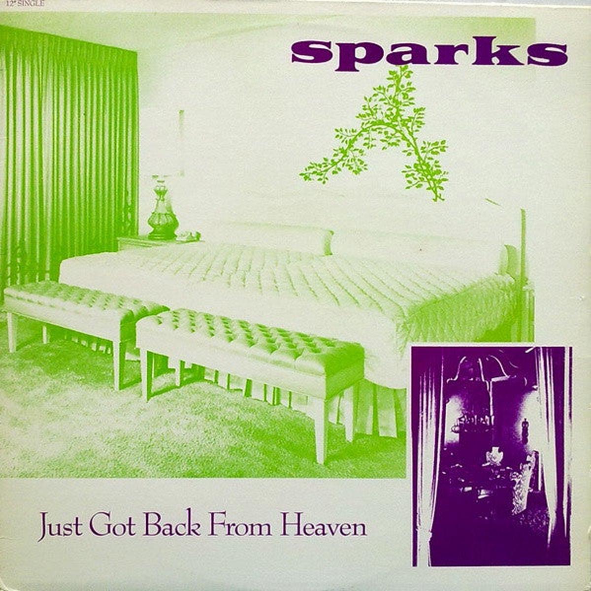 SPARKS - JUST GOT BACK FROM HEAVEN